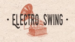 Upbeat Electro Swing Jazz Music For Videos and For Dancing  Playlist Mix [upl. by Lugo]