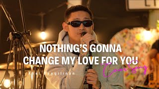 Nothings Gonna Change My Love For You  George Benson Khel Pangilinan with Lyrics [upl. by Lossa]