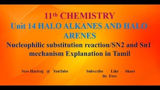 Nucleophilic substitution reactionSN2 and Sn1 mechanism in Tamil  Unit 14  11th Chemistry [upl. by Godard527]