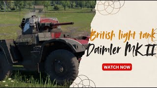 Daimler Mk II British Light Tank War Thunder [upl. by Odel]