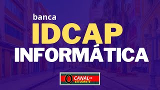 IDCAP INFORMÁTICA  QUESTÕES COMENTADAS [upl. by Vitkun]