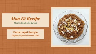 Fada Lapsi Recipe  Tasty Gujarati Special Sweet Dish  Gujarat Ni Fada Lapsi [upl. by Concoff]