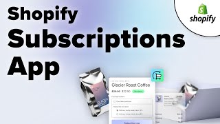 How To Use The New Shopify Subscriptions App  Shopify Editions 2024 [upl. by Close]