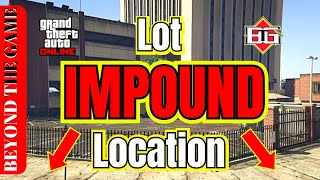 IMPOUND LOT Location in GTA 5 Online  GTA Beginners Guide [upl. by Mathre871]