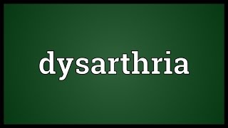 Dysarthria Meaning [upl. by Omoj464]