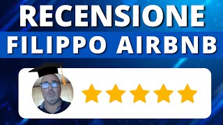 ⭐️⭐️⭐️⭐️⭐️ RECENSIONE FILIPPO AIRBNB [upl. by Ikram819]