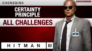 HITMAN 3 Chongqing  quotCertainty Principlequot Mission Story with Challenges [upl. by Essined]