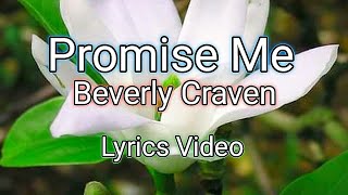 Promise Me  Beverley Craven Lyrics Video [upl. by Brooks]