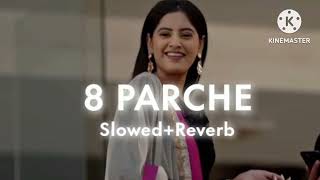 8 ParcheSlowed  reverb  Baani Sandhu  8D Audio  Panjabi song [upl. by Dachia]