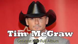 Tim McGraw Greatest Hits Full Album  The Best Of Tim McGraw [upl. by Edrahc]