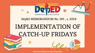 CATCHUP FRIDAYS under DepEd Memorandum No 001 s 2024 [upl. by Tolliver]