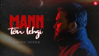 Mann Ton Lehgi  Kulbir Jhinjer  Official Lyrical Video  RFR Vol 1  Punjabi Song [upl. by Eikciv]