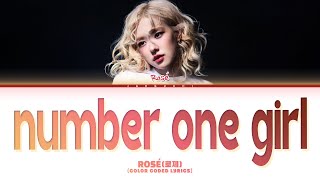 ROSÉ 로제 number one girl Color Coded Lyrics [upl. by Virginia]