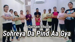 Ghund Kadh Le Ni Sohreyan Da Pind Aa GyaGurnam Bhullar Sargent MChoreography by Pawan Rajput [upl. by Oleic]