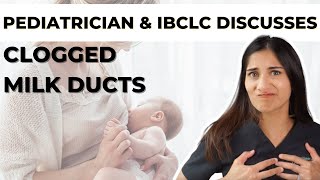 Pediatrician and IBCLC Discusses Clogged Milk Ducts  Dr Amna Husain [upl. by Codie285]