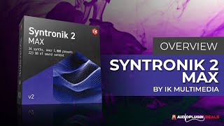 Checking Out Syntronik 2 Max v2 IK Multimedia [upl. by Filberto]