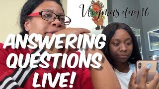 Answering Questions Live  Vlogmas Day 16 [upl. by Delamare]