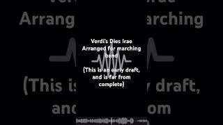 Dies Irae Verdi Marching Band arrangement draft [upl. by Amadeo]