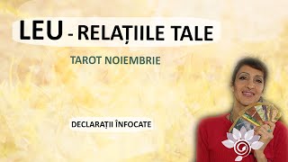 LEU Declarații Înfocate  OAMENII tăi NOIEMBRIE P 3  Tarot  Zodii de FOC  Horoscop [upl. by Ettenwad]