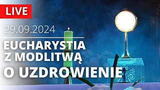 Msza Święta z modlitwą o uzdrowienie  29092024  o Krzysztof Ołdakowski SJ  Jezuici Łódź [upl. by Llehcam]