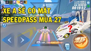 QQSpeed Mobile  Xe A Sẽ Xuất Hiện Trong Speedpass Mùa 27  Thánh Thiên Thần Thú [upl. by Paloma285]