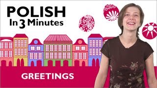 Learn Polish  Polish in 3 Minutes  How to Greet People in Polish [upl. by Ydasahc]