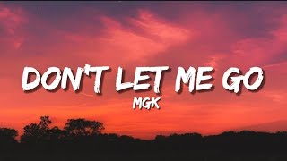 mgk  dont let me goLyrics [upl. by Epps541]