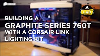 How To Build a PC in the CORSAIR Graphite Series 760T [upl. by Bilski]