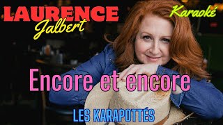 Laurence Jalbert Encore et encore Karaoké [upl. by Draper]