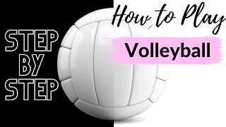 How to Play Volleyball for Beginners STEPBYSTEP [upl. by Asilem]