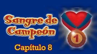 SANGRE DE CAMPEÓN ❤Capïtulo 8  📖AUDIOLIBRO EN ESPAÑOL [upl. by Sarnoff]