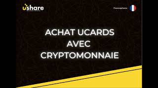 Comme acheter les Ucard avec Cryptomonnaie  Ushare [upl. by Ernesto]