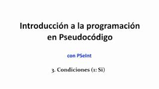 Pseint03  Condiciones Si [upl. by Jasun]