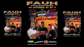 FREESTYLE ATÉ UMAS HORAS FAUH EDIÇÃO 213 HALLOWEEN DIA 31102024 DÀS 20H ATÉ UMAS HORAS [upl. by Tonnie]