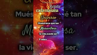 🍃✨ Universo ¡Muéstrame la Maravilla de la Vida vivirenabundancia [upl. by Baxie537]