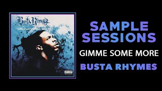 Sample Sessions  Episode 184 Gimme Some More  Busta Rhymes [upl. by Nirraj]