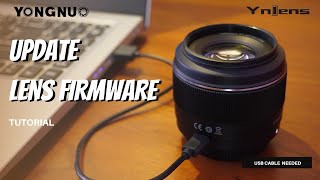 How To UPDATE Firmware on YONGNUO YNLENS Lenses [upl. by Novyad976]