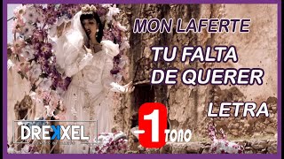 MON LAFERTE  TU FALTA DE QUERER LETRA 1 TONO [upl. by Cyprus793]