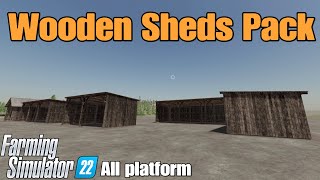 Wooden Sheds Pack  FS22 mod for all platforms [upl. by Glarum180]