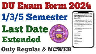 DU Exam Form Last Date Extended 135 Semester 2024  Sol 35 Semester Admission Last Date 2024 [upl. by Daven]