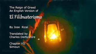 El Filibusterismo Chapter 7  Simoun  English Translation Audiobook [upl. by Mcdonald108]