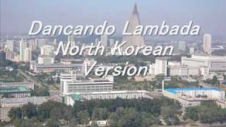 Dancando Lambada North Korean Version 北朝鮮版ランバダ [upl. by Winters]