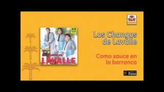 Los Changos de Lavalle  Como sauce en la barranca [upl. by Aicala452]