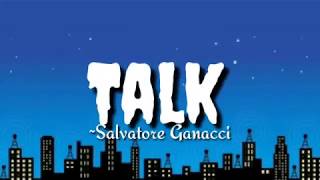 Talk  Salvatore Ganacci lyrics [upl. by Htilil322]