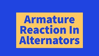 Armature Reaction in Alternators [upl. by Ailee61]