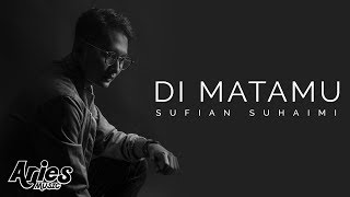 Sufian Suhaimi  Di Matamu Official Lyric Video HD [upl. by Yelah]