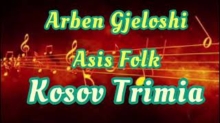 Arben Gjeloshi ft Asis Folk  Kosov Trimja live [upl. by Tipton]