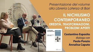 Presentazione del volume quotIl nichilismo contemporaneoquot con C Esposito A Caputo e P Ponzio [upl. by Anilad]