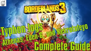 Borderlands 3  Athenas Eden6 and Nekrotafeyo all Typhon Logs Complete Guide  The Party Chat [upl. by Tloc685]