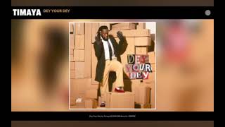 TIMAYA  Dey Your Dey remix by Danojeh [upl. by Sgninnej341]